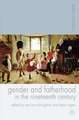 Gender and Fatherhood in the Nineteenth Century