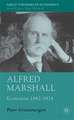 Alfred Marshall: Economist 1842-1924