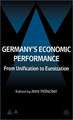 Germany's Economic Performance: From Unification to Euroization