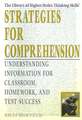 Strategies for Comprehension: Understanding Information for Classroom, Homework and Test Success