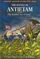 The Battle of Antietam: The Bloodiest Day of Battle