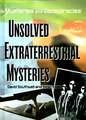 Unsolved Extraterrestrial Mysteries