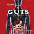 Guts: The Digestive System