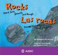 Rocks/Las Rocas: Hard, Soft, Smooth, and Rough/Duras, Blandas, Lisas y Asperas