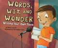 Words, Wit, and Wonder: Writing Your Own Poem