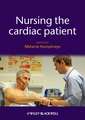 Nursing the Cardiac Patient