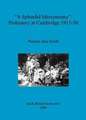 A "Splendid Idiosyncrasy": Prehistory at Cambridge 1915-50