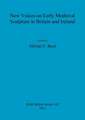 New Voices on Early Medieval Sculpture in Britain and Ireland