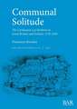 Communal Solitude: The Carthusian Lay Brethren in Great Britain & Ireland, 1178-1569