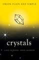 Crystals, Orion Plain and Simple