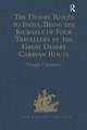 The Desert Route to India, Being the Journals of Four Travellers by the Great Desert Caravan Route between Aleppo and Basra, 1745-1751