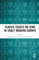 Classic Essays on Jews in Early Modern Europe