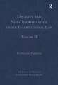 Equality and Non-Discrimination under International Law: Volume II