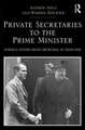 Private Secretaries to the Prime Minister: Foreign Affairs from Churchill to Thatcher