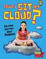 Could I Sit on a Cloud?: And Other Questions about Science