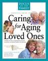 Complete Guide to Caring for Aging Loved Ones: A Lifeline for Those Navigating the Practical, Emotional, and Spiritual Aspects of Caregiving