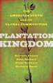 Plantation Kingdom – The American South and Its Global Commodities