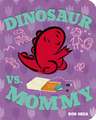 Dinosaur vs. Mommy Board Book