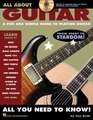 All about Guitar: A Fun and Simple Guide to Playing Guitar [With CD Includes Over 50 Tracks/Lots of Great Songs]