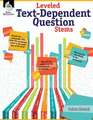 Leveled Text-Dependent Question Stems