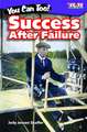 You Can Too! Success After Failure