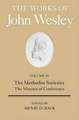 The Works of John Wesley, Volume 10: The Methodist Societies, the Minutes of Conference