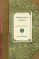 American Fruit Culturist: Containing Practical Directions for the Propagation and Culture of Fruit Trees in the Nursery, Orchard, and Garden