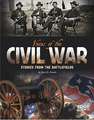 Voices of the Civil War: Stories from the Battlefields