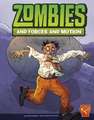 Zombies and Forces and Motion