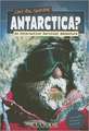 Can You Survive Antarctica?: An Interactive Survival Adventure