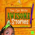 You Can Write Awesome Stories