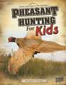 Pheasant Hunting for Kids