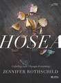 Hosea: Unfailing Love Changes Everything