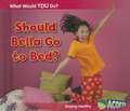 Should Bella Go to Bed?: Staying Healthy