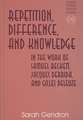 Repetition, Difference, and Knowledge in the Work of Samuel Beckett, Jacques Derrida, and Gilles Deleuze