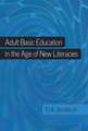 Adult Basic Education in the Age of New Literacies