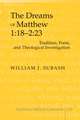 The Dreams of Matthew 1: Tradition, Form, and Theological Investigation