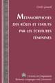 Métamorphoses des rôles et statuts par les écritures féminines