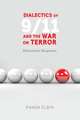 Dialectics of 9/11 and the War on Terror