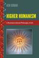 Higher Humanism