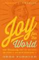 Joy for the World – How Christianity Lost Its Cultural Influence and Can Begin Rebuilding It