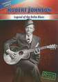 Robert Johnson: Legend of the Delta Blues