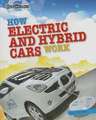 How Electric and Hybrid Cars Work