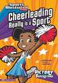 Cheerleading Really Is a Sport