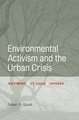 Environmental Activism and the Urban Crisis: Baltimore, St. Louis, Chicago