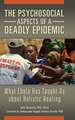 The Psychosocial Aspects of a Deadly Epidemic: What Ebola Has Taught Us about Holistic Healing