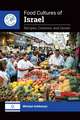 Food Cultures of Israel: Recipes, Customs, and Issues