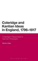 Coleridge and Kantian Ideas in England, 1796-1817: Coleridge's Responses to German Philosophy