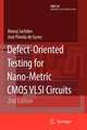 Defect-Oriented Testing for Nano-Metric CMOS VLSI Circuits