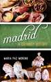 MADRID A FOOD BIOGRAPHY